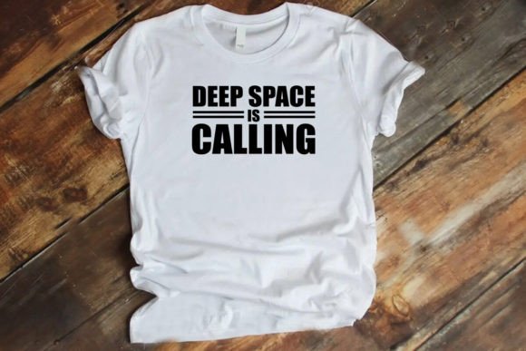Download Deep Space is Calling Shirt - Deep Collection