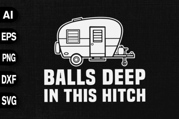 Download Balls Deep in This Hitch - RV Camping - Deep Collection